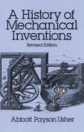 A History of Mechanical Inventions: Revised Edition