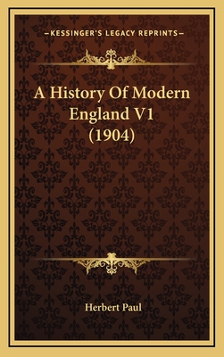 A History of Modern England V1 (1904) - Paul, Herbert