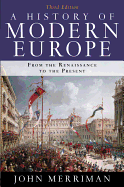 A History of Modern Europe: From the Renaissance to the Present