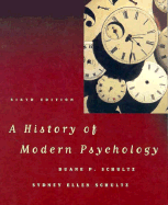 A History of Modern Psychology, 6/E