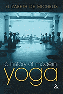 A History of Modern Yoga: Patanjali and Western Esotericism