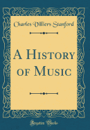 A History of Music (Classic Reprint)