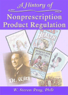 A History of Nonprescription Product Regulation