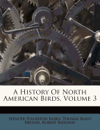 A History of North American Birds, Volume 3