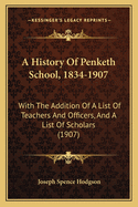A History of Penketh School, 1834-1907: With the Addition of a List of Teachers and Officers, and a List of Scholars. With 30 Illustrations