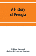 A history of Perugia