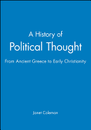 A History of Political Thought: From Ancient Greece to Early Christianity
