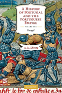 A History of Portugal and the Portuguese Empire: From Beginnings to 1807