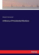 A History of Presidential Elections