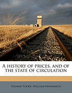 A History of Prices, and of the State of Circulation (Volume 5)