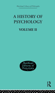 A History of Psychology: Mediaeval and Early Modern Period Volume II