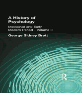 A History of Psychology: Mediaeval and Early Modern Period Volume II