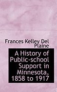 A History of Public-School Support in Minnesota 1858 to 1917