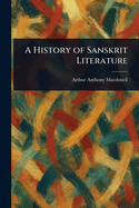 A History of Sanskrit Literature