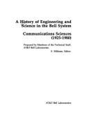 A History of Science & Engineering in the Bell System: Communications Sciences, 1925-1980