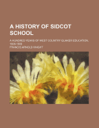 A History of Sidcot School: A Hundred Years of West Country Quaker Education, 1808-1908