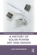A History of Solar Power Art and Design