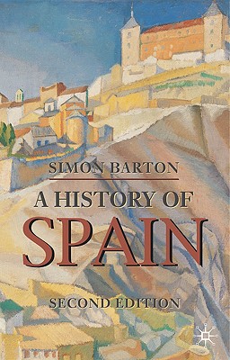 A History of Spain - Barton, Simon