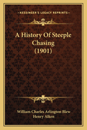 A History of Steeple Chasing (1901)