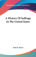 A History Of Suffrage In The United States