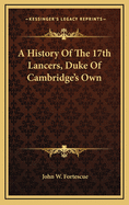 A History of the 17th Lancers, Duke of Cambridge's Own