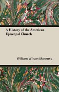 A History of the American Episcopal Church