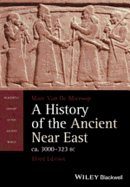A History of the Ancient Near East CA. 3000-323 BC