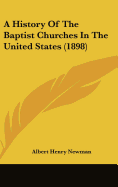 A History of the Baptist Churches in the United States (1898)