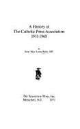 A History of the Catholic Press Association, 1911-1968