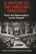 A History of the Christian Tradition, Vol. II: From the Reformation to the Present