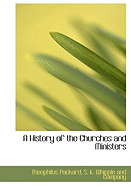 A History of the Churches and Ministers