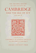 A History of the County of Cambridge and the Isle of Ely: Volume IX: Chesterton, Northstowe, and Papworth Hundreds (North and North-West of Cambridge)