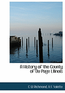 A History of the County of Du Page Lllinois