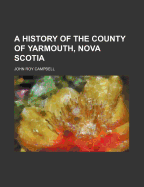 A History of the County of Yarmouth, Nova Scotia