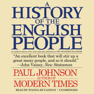 A History of the English People - Johnson, Paul, Professor, and McCaddon, Wanda (Read by)