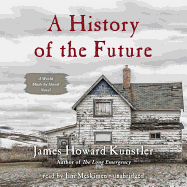 A History of the Future: A World Made by Hand Novel