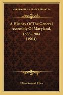 A History of the General Assembly of Maryland, 1635-1904 (1904)