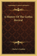 A History Of The Gothic Revival