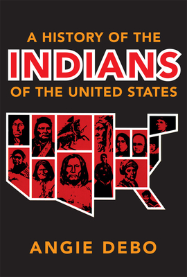 A History of the Indians of the United States, 106 - Debo, Angie