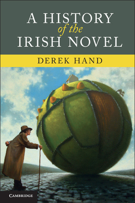 A History of the Irish Novel - Hand, Derek