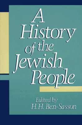 A History of the Jewish People - Ben-Sasson, H H (Editor)