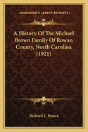 A History of the Michael Brown Family of Rowan County, North Carolina (1921)