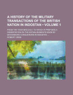 A History of the Military Transactions of the British Nation in Indostan: Volume 2