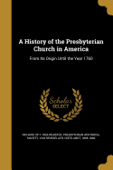 A History of the Presbyterian Church in America