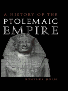 A History of the Ptolemaic Empire