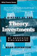 A History of the Theory of Investments: My Annotated Bibliography