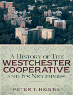 A History of the Westchester Cooperative and Its Neighbors