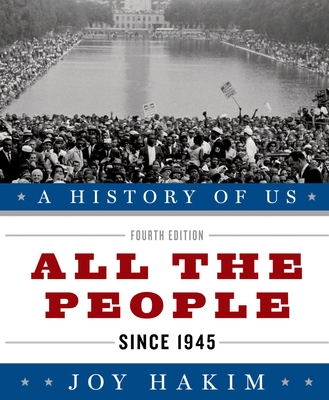A History of Us: All the People: Since 1945a History of Us Book Ten - Hakim, Joy