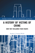 A History of Victims of Crime: How They Reclaimed Their Rights