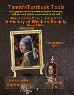 A History of Western Society+ 11th Edition Workbook (AP* European History): Daily Assignments Tailor-Made for the McKay et al. Text